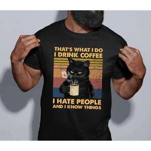 Cat Thats What I Do I Drink Coffee I Hate People T Shirt 1 Shirt